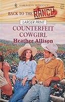 Counterfeit Cowgirl 0373033095 Book Cover