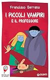  I piccoli vampiri e il professore (Italian Edition)