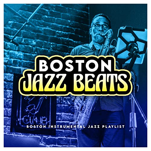 Boston Jazz Beats by Boston Instrumental Jazz Playlist on Amazon Music