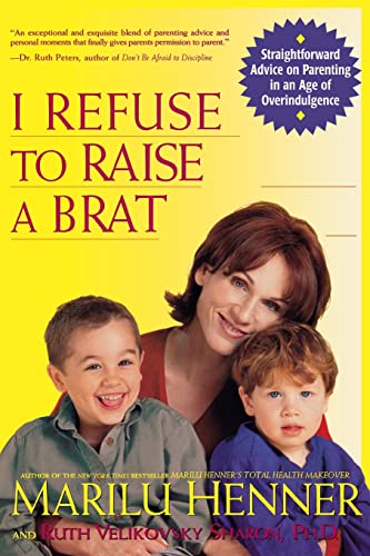 William Morrow - I Refuse to Raise a Brat: Straightforward Advice on Parenting in an Age of Overindulgence ―A Parenting Guide to Effective Discipline and Boundaries for Secure, Responsible Children - -9%