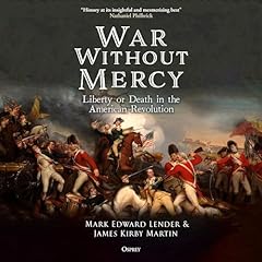 War Without Mercy Audiolibro Por Mark Edward Lender, Professor James Kirby Martin arte de portada