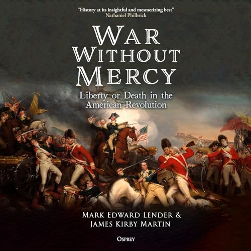 War Without Mercy (By Mark Edward Lender, Professor James Kirby Martin) episode artwork