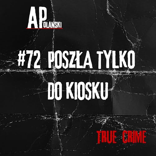 72. Kto uprowadził Therese? Poszła tylko do kiosku | Norwegia.
