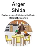 Deutsch-Suaheli Ärger/Shida Zweisprachiges Bilderbuch für Kinder