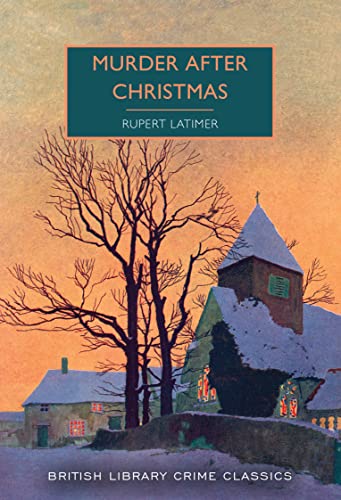 Murder After Christmas (British Library Crime Classics): Rupert Latimer: 96