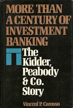 Hardcover More than a century of investment banking: The Kidder, Peabody & Co. story Book