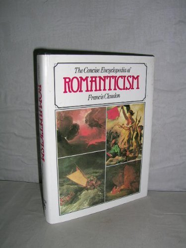 Buy The Concise Encyclopedia of Romanticism — BookShops.in