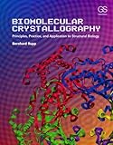 Biomolecular Crystallography: Principles, Practice, and Application to Structural Biology