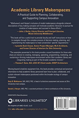 Academic Library Makerspaces: A Practical Guide to Planning, Collaborating, and Supporting Campus Innovation - Image 2