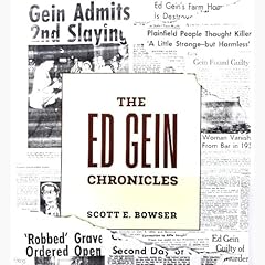 The Ed Gein Chronicles Audiolibro Por Scott Bowser arte de portada