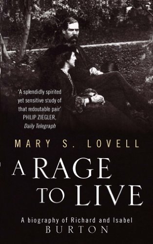 A Rage To Live A Biography Of Richard And Isabel Burton English Edition Ebook Lovell Mary S Amazon De Kindle Shop