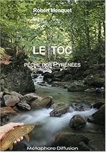 Download Le toc : Pêche des Pyrénées PDF