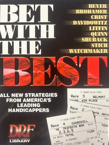 Bet With the Best: Expert Strategies from America's Leading Handicappers