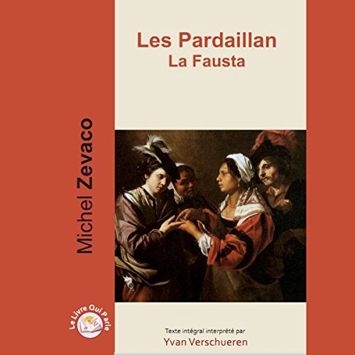 La Fausta: Les Pardaillan 3