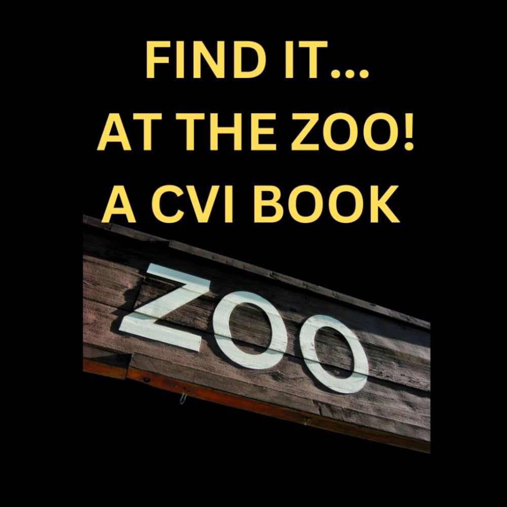 Find It...At The Zoo!: A CVI Book of Animals (Find It ... A CVI Series)