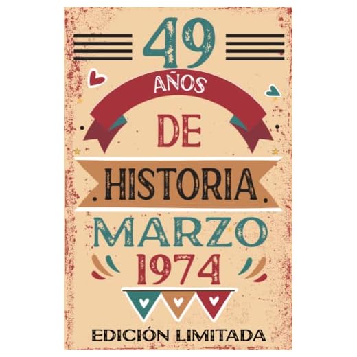 49 Años De Historia Marzo 1974: Libro de visitas, cuaderno, 110 páginas de felicitaciones, idea de regalo, regalo Para la esposa, novia, mujer, La madre