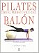 Pilates Con El Poder Unico del Balon - Craig, Colleen