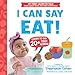 I Can Say Eat!: Created by an Early Speech and Feeding Expert! (My First Learn-to-Talk Books)
