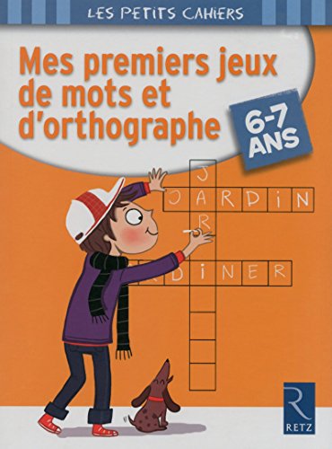 Télécharger Mes premiers jeux de mots et d'orthographe livre En ligne