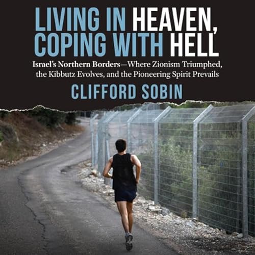 Living in Heaven, Coping with Hell Audiolivro Por Clifford Sobin capa