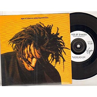 AGE OF CHANCE - PLAYING WITH FIRE - 7 inch vinyl / 45