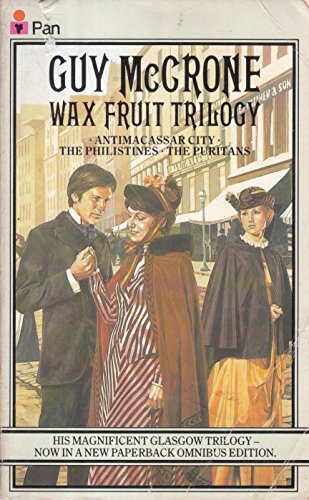 Wax Fruit Trilogy 0330282824 Book Cover