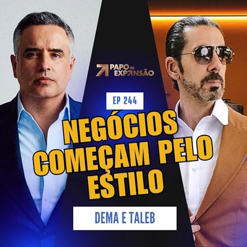 NEG&Oacute;CIOS come&ccedil;am pelo ESTILO #244 Podcast Por  capa