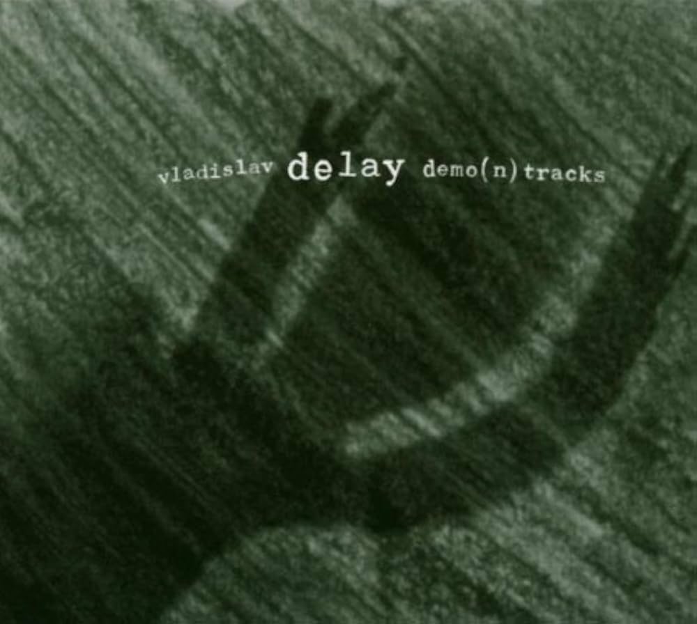 Vladislav Delay demo(n) tracks 廃盤CD Amazon.co.jp: Demo Tracks: ミュージック