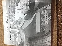 Owen Sound: The Community View: Photographs from 1866 to 1957 1897502036 Book Cover