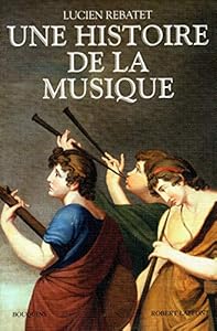 Book's Cover of UNE HISTOIRE DE LA MUSIQUE