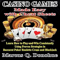 Casino Games Made Easy with Cheat Sheets Audiobook By Marcus Q. Donohue cover art