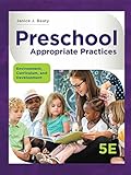 Preschool Appropriate Practices: Environment, Curriculum, and Development