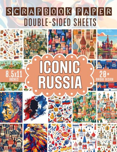 Iconic Russia Scrapbook Paper: Beautiful Symbols of Russia Themed Sheets for Junk Journal, Mixed Media Collage, Decoupage and Craft Projects