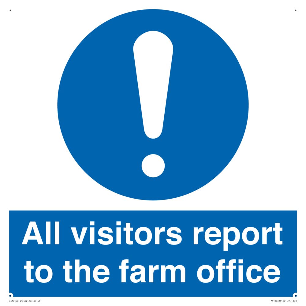 All visitors report to the farm office Sign - 300x300mm - S30