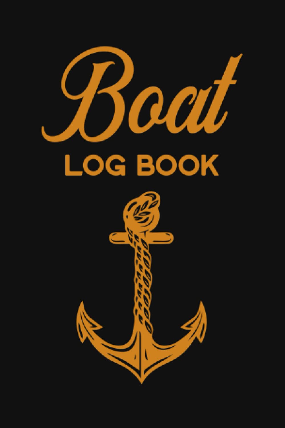 Boat: Boat Adventure Notes Book for Tracking and Recording Important Information About One's Voyage - Log Book - Orange Anchor Design with Black Cover