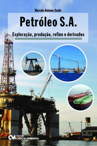 Petróleo S.A. - Exploração, Produção, Refino e Derivados