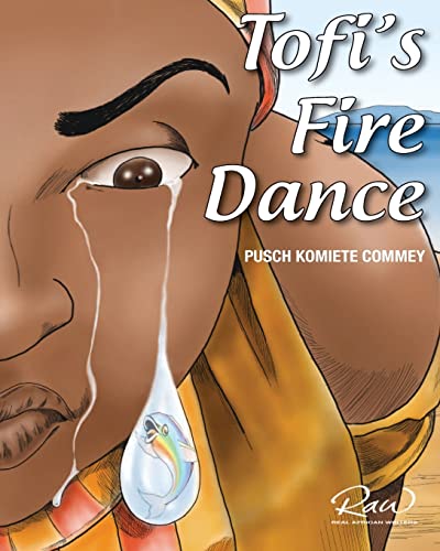 Tofi's Fire Dance: An extraordinary African story (Real African Writers Series)