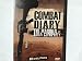 Combat Diary - The Marines of Lima Company