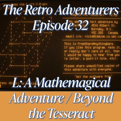 Episode 32 - L: A Mathemagical Adventure and Beyond the Tesseract