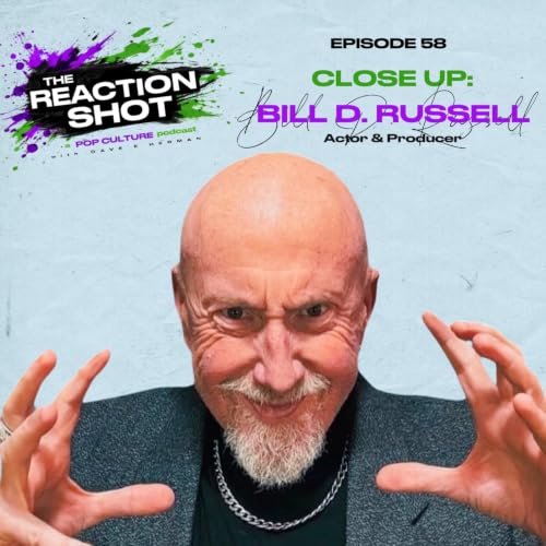 CLOSE UP: Bill D. Russell (Actor & Producer)