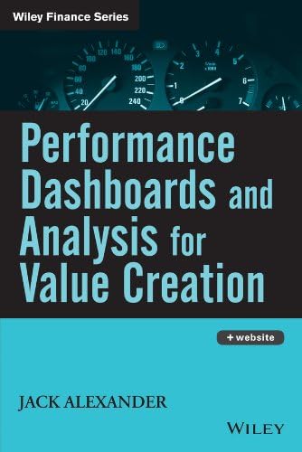 Performance Dashboards and Analysis for Value Creation (Wiley Finance Book 376) 1st Edition, Kindle Edition