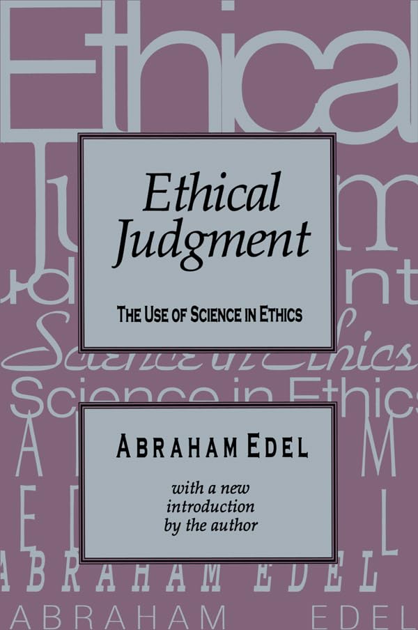 Ethical Judgment: The Use of Science in Ethics      2nd Edition, Kindle Edition