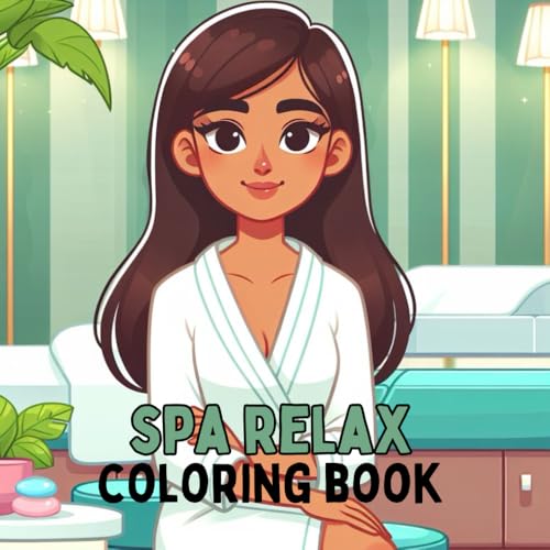 SPA RELAX COLORING BOOK: 48 SPA theme coloring pages for