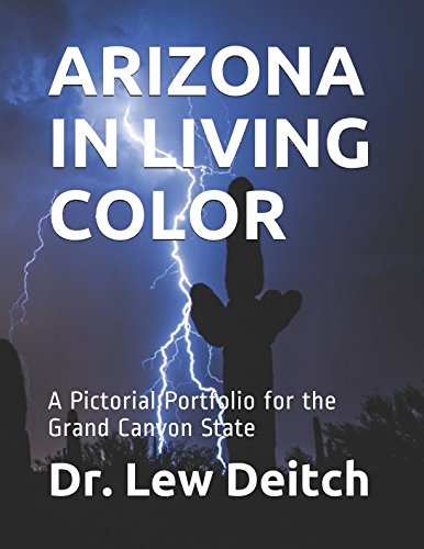 ARIZONA IN LIVING COLOR: A Pictorial Portfolio for the Grand Canyon State