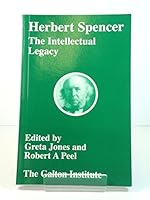 Herbert Spencer - The Intellectual Legacy 0950406686 Book Cover
