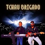 Tchau Brigado