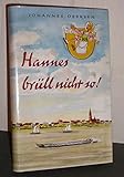 Hannes bruell nicht so - Johannes Derksen 