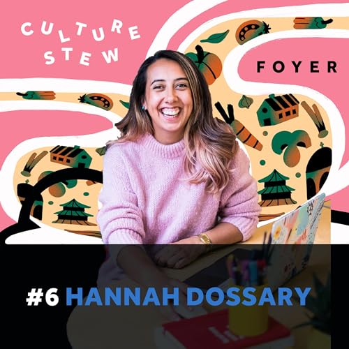 Culture Stew: Hannah Dossary