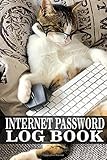 Internet Password Log Book: Personal  Internet Address Book Website To Protect Usernames Login Passwords With Alphabetical Tabs A-Z Size 6 x 9 Funny Cat