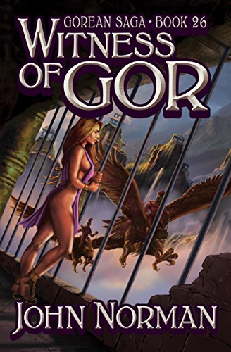 Witness of Gor (Gorean Saga Book 26) by [John Norman]